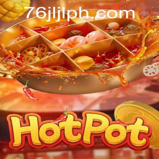 Unveiling the Excitement of Hotpot: Dive into the World of 76JL.COM