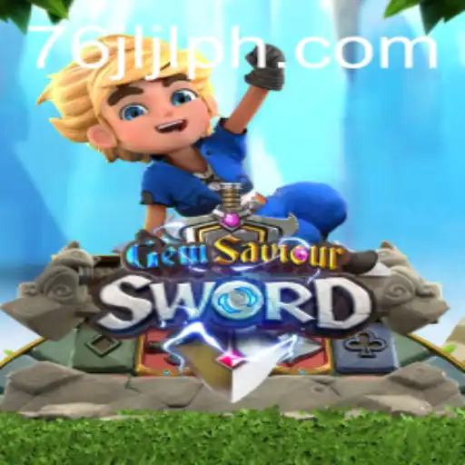 Discover the Adventure of GemSaviourSword and Exploration of 76JL.COM